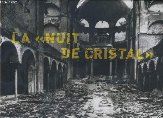 LA NUIT DE CRISTAL - 9-10 NOVEMBRE 1938 - MEMORIAL DE LA SHOAH