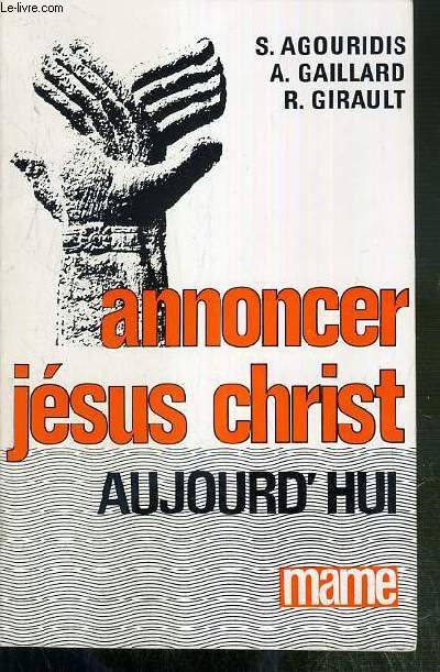 ANNONCER JESUS-CHRIST AUJOURD'HUI