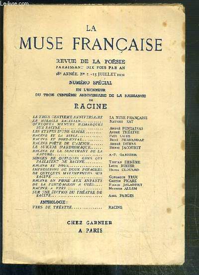 LA MUSE FRANCAISE - N7 - 15 JUILLET 1939 - 18e ANNEE - NUMERO SEPECIAL EN L'HONNEUR DU TROIS CENTIEME ANNIVERSAIRE DE LA NAISSANCE DE RACINE