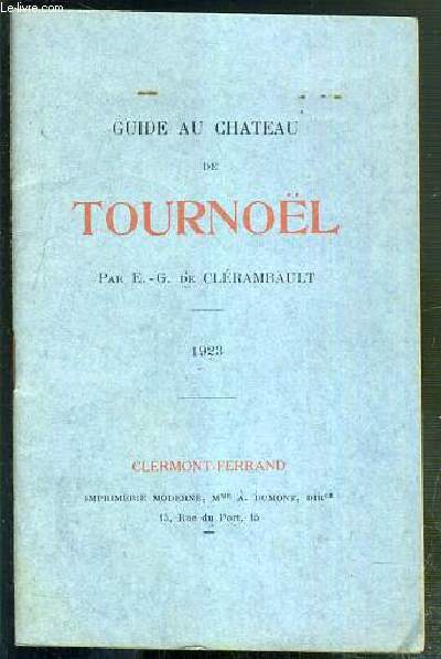GUIDE AU CHATEAU DE TOURNOEL - 1923