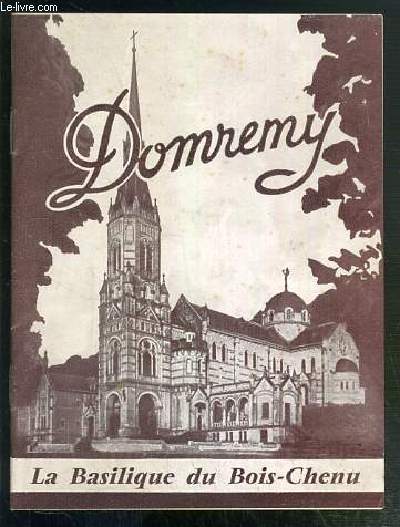 DOMREMY - LA BASILIQUE DU BOIS-CHENU