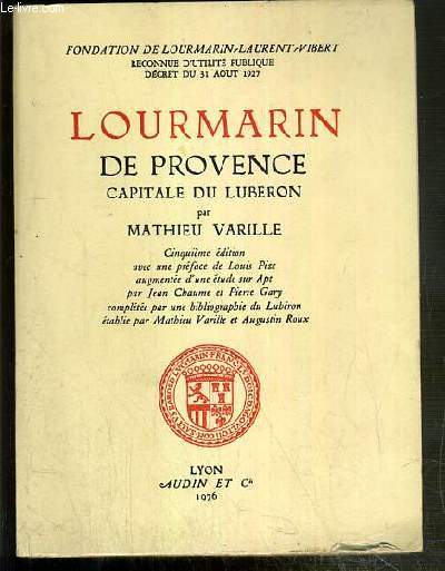 LOURMARIN DE PROVENCE - CAPITALE DU LUBERON - FONDATION DE LOURMARIN, LAURENT, VIBERT - 5eme EDITION.