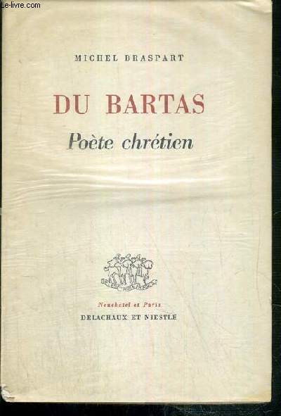 DU BARTAS - POETE CHRETIEN