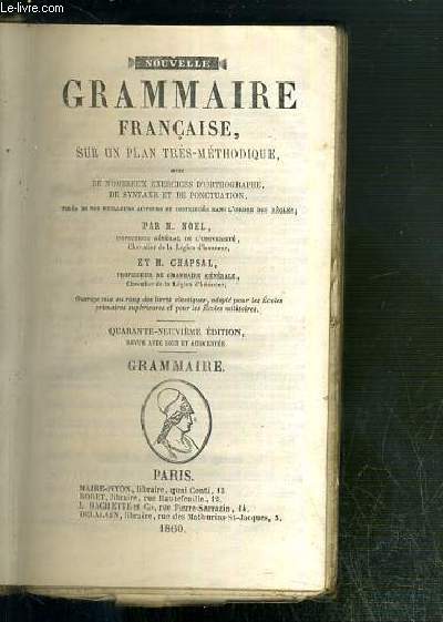 NOUVELLE GRAMMAIRE FRANCAISE, SUR UN PLAN TRES METHODIQUE - GRAMMAIRE