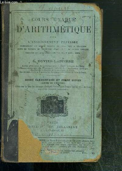 COUTS GRADUE D'ARITMETIQUE - POUR L'ENSEIGNEMENT PRIMAIRE / DEGRE ELEMENTAIRE ET DEGRE MOYEN (LIVRE DE L'ELEVE)