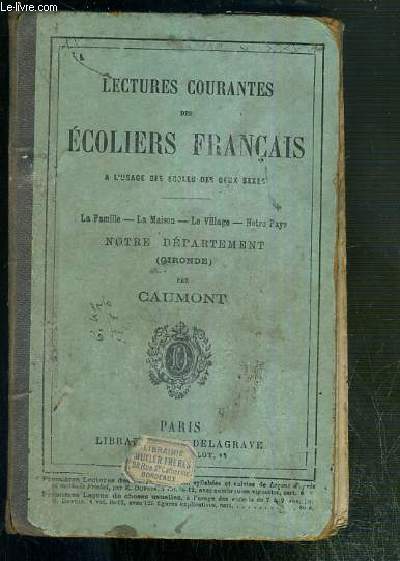 LECTURES COURANTES DES ECOLES FRANCAIS - La famille - la maison - le village - notrez pays - NOTRE DEPARTEMENT (gironde).