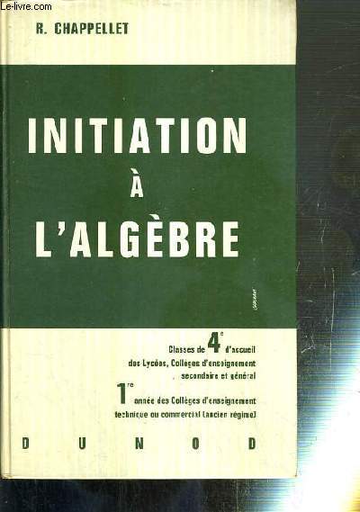 INITIATION A L'ALGEBRE - Classe de 4e d'accueil - 1ERE ANN2E DES COLLEGES D'ENSEIGNEMENT TECHNIQUE OU COMMERCIAL (ANCIEN REGIME)
