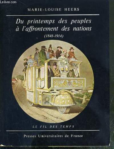 DU PRINTEMPS DES PEUPLES A L'AFFRONTEMENT DES NATIONS - (1848-1914) / COLLECTION 