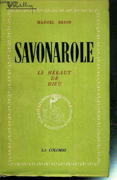 SAVONAROLE - LE HERAUT DE DIEU