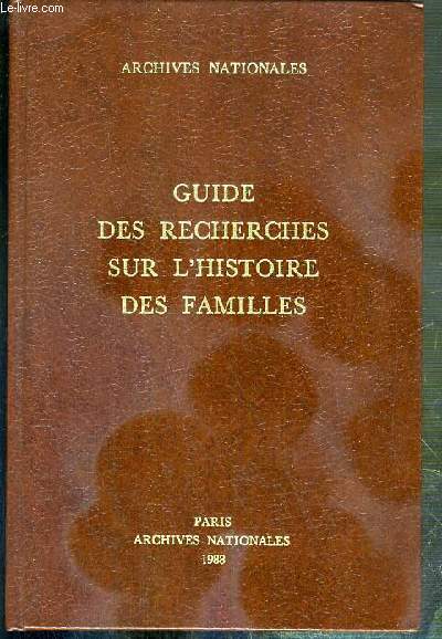 GUIDE DES RECHERCHES SUR L'HISTOIRE DES FAMILLES