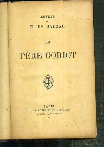LE PERE GORIOT + EUGENIE GRANDET - OEUVRES DE H. DE BALZAC