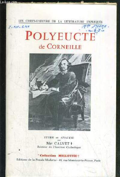 POLYEUCTE DE CORNEILLE - ETUDE ET ANALYSE - LES CHEFS-D'OEUVRE DE LA LITTERATURE EXPLIQUES / COLLECTION MELLOTTEE