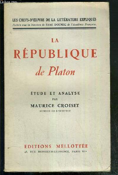 LA REPUBLIQUE DE PLATON - ETUDE ET ANALYSE - LES CHEFS D'OEUVRE DE LA LITTERATURE EXLIQUES