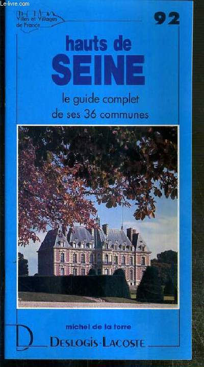 HAUTS DE SEINE - N92 - LE GUIDE COMPLET DE SES 36 COMMUNES.