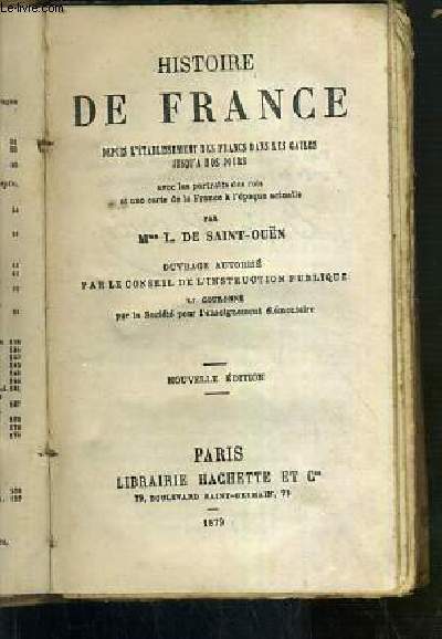 HISTOIRE DE FRANCE DEPUIS L'ETABLISSEMENT DES FRANCS DANS LES GAULES JUSQU'A NOS JOURS - NOUVELLE EDITION.