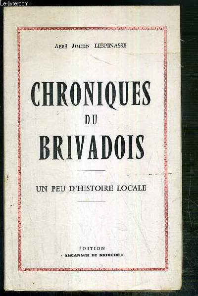CHRONIQUES DU BRIVADOIS - UN PEU D'HISTOIRE LOCALE