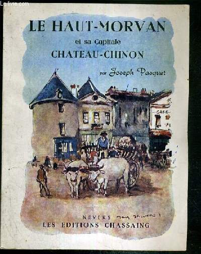 LE HAUT-MORVAN ET SA CAPITALE CHATEAU-CHINON