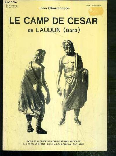 LE CAMP DE CESAR DE LAUDUN (GARD) - RHODANIE - HORS-SERIE N2