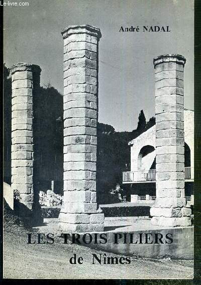 LES TROIS PILIERS DE NIMES