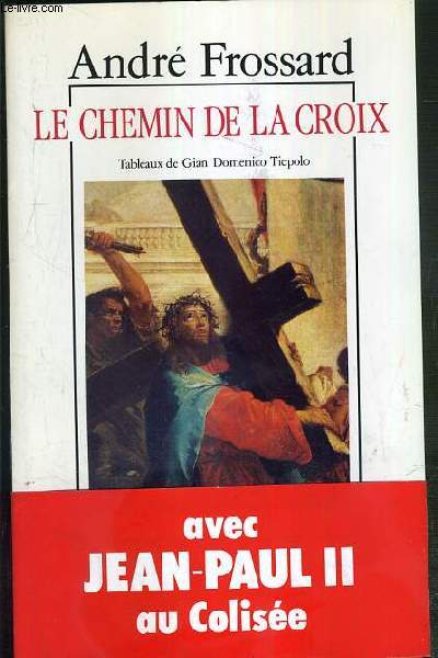 LE CHEMIN DE LA CROIX - TABLEAUX DE GIAN DOMENICO TIEPOLO