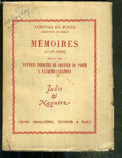 MEMOIRES (1749-1838) - SUIVI DE LETTRES INEDITES DE LORENZO DA PONTE A JACQUES CASANOVA - JADIS ET NAGUERE / COLLECTION LES HOMMES, LES FAITS ET LES MOEURS.