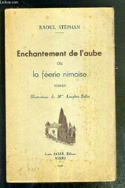 ENCHANTEMENT DE L'AUBE OU LA FEERIE NIMOISE