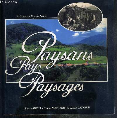 PAYS, PAYSANS, PAYSAGES / LES PAYS DU PAYS DE SAULT.