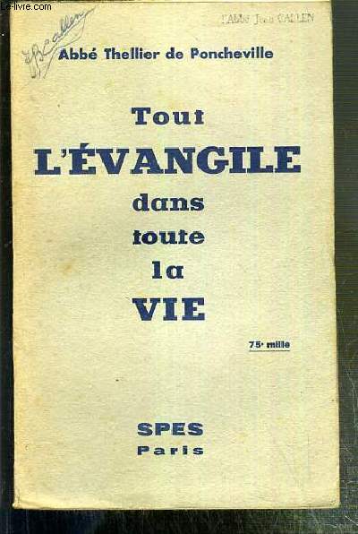 TOUT L'EVANGILE DANS TOUTE LA VIE - ENVOI DE L'AUTEUR.