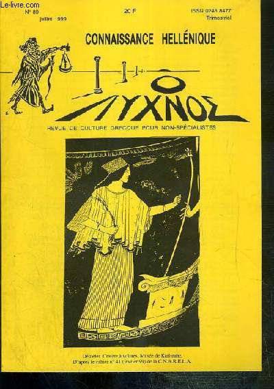 CONNAISSANCE HELLENIQUE - N 80 - JUILLET 1999 - subjonctif et optatif par J.-V. Verhnes, le mystere de la ville perdue (Strabon, geographie, 4-1, 11) par M.-J. Sal, lettre  son cousi (trad. Anna Sikelianos) par A. Sikelianos...