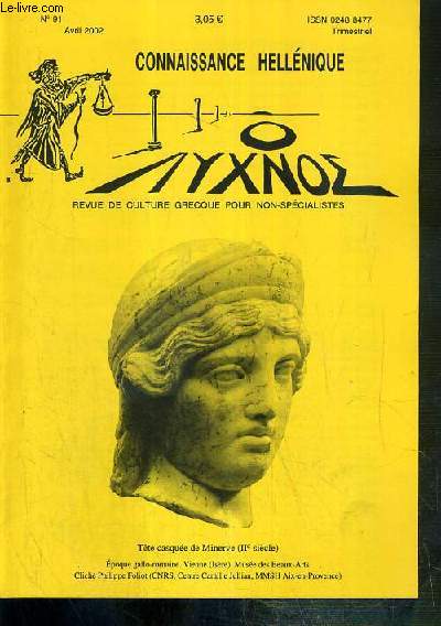 CONNAISSANCE HELLENIQUE - N 91 - AVRIL 2002 - Pean visionnaire par A. Breton, l'influence du francais sur le grec par N.G. Contossopoulos, on croit que je suis absent (Poemes; pres. et trad. R. Jacquin) par M. Koursi, bureau d'etat-civil (I). trad...