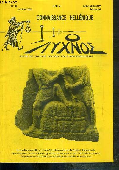 CONNAISSANCE HELLENIQUE - N 93 - OCTOBRE 2002 - bureau d'etat-civil (III). trad. et notes F.J. Herr par T. Eleftheriadis, de Parmenide  Platon: l'ouverture de la voie (III) par C. Mallan, la danse devant Dieu (II) Trad. et notes R. Jacquin par P. Bikos,