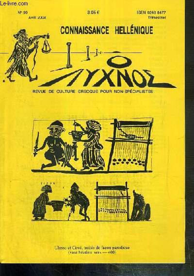 CONNAISSANCE HELLENIQUE - N 99 - AVRIL 2004 - dans le decor du destin (Poemes) par M. Skoula-Perifekaki, la nuit prend forme par V. Kougeas , Glaucos le marin, dieu des plongeurs et des sous-mariniers par M.-J. Sal...