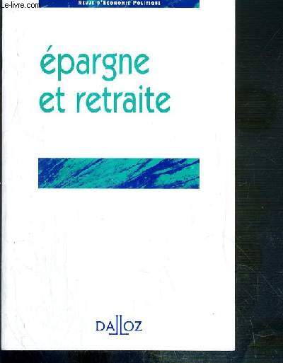 EPARGNE ET RETRAITE - REVUE D'ECONOMIE POLITIQUE