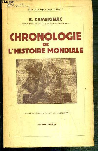 CHRONOLOGIE DE L'HISTOIRE MONDIALE / BIBLIOTHEQUE HISTORIQUE - 3eme EDITION REVUE ET AUGMENTEE.
