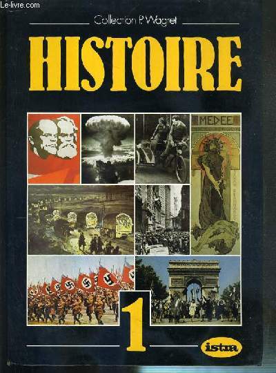 HISTOIRE - CLASSE DE 1re / COLLECTION P. WAGRET.