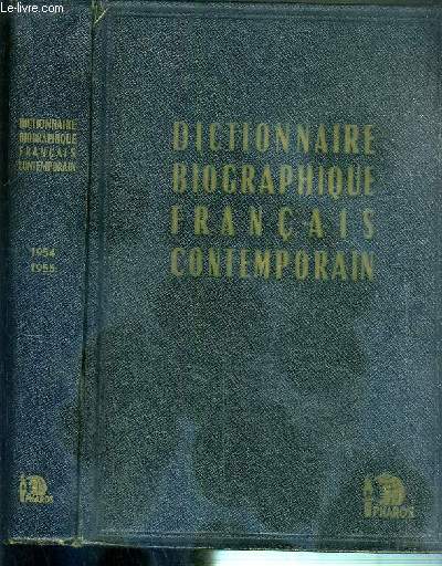 DICTIONNAIRE BIOGRAPHIQUE FRANCAIS CONTEMPORAIN - DEUXIEME EDITION - 1954-1955