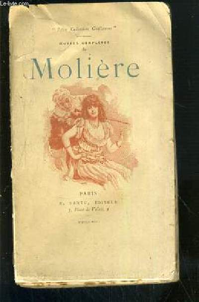 OEUVRES COMPLETES DE MOLIERE - TOME II. SGANARELLE + DON GARCIE DE NAVARRE + LES FOURBERIES DE SCAPIN / PETIT COLLECTION GUILLAUME.