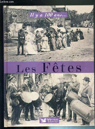 IL Y A 100 ANS... LES FETES