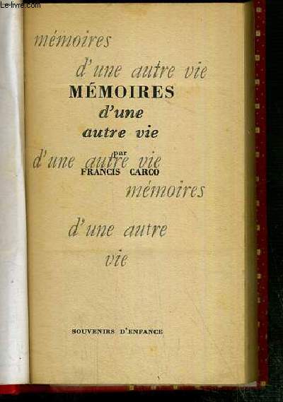 MEMOIRES D'UNE AUTRE VIE - SOUVENIRS D'ENFANCE