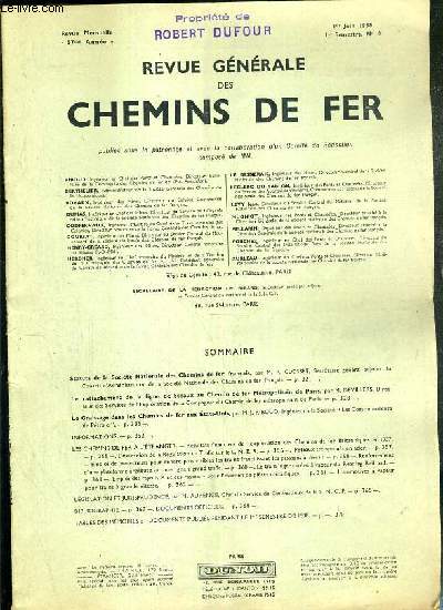 REVUE GENERALE DES CHEMINS DE FER - 1er JUIN 1938 - N6 - 01er SEMESTRE - 57e ANNEE - STATUTS DE LA SOCIETE 0NATIONALE DES CHEMINS DE FER FRANCAIS - le rattachement de la ligne de Sceaux de fer Metropolitain de Paris par M. Devillers, le graissage...