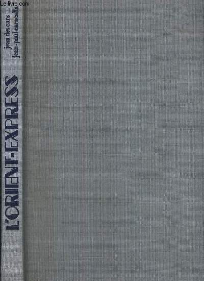 L'ORIENT-EXPRESS - UN SIECLE D'AVENTURES FERROVIAIRES - 4 photos disponibles.