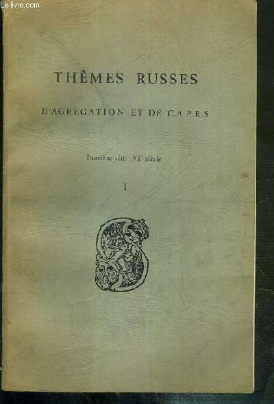 THEMES RUSSES D'AGREGATION ET DE C.A.P.E.S. - DEUXIEME SERIE: XXe siecle - TEXTE EN CYRILLIQUE (RUSSE) ET TRADUCTION EN FRANCAIS EN REGARD.