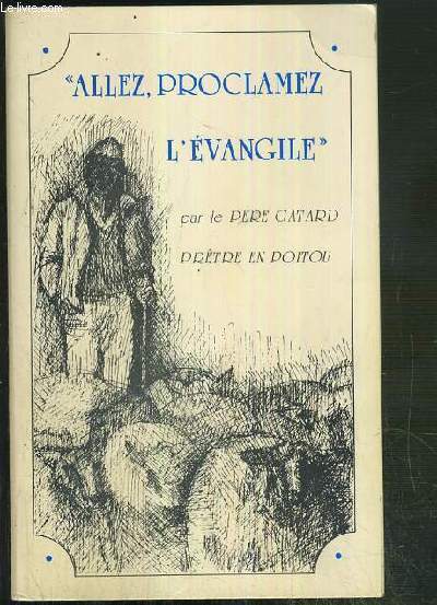 ALLEZ, PROCLAMEZ L'EVANGILE