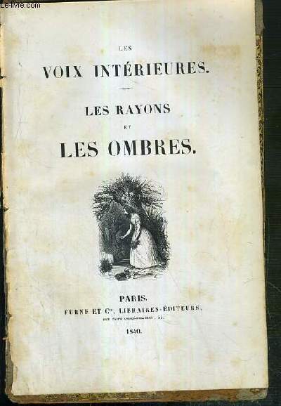 LES VOIX INTERIEURES - LES RAYONS ET LES OMBRES / OEUVRES DE VICTOR HUGO TOME 4.