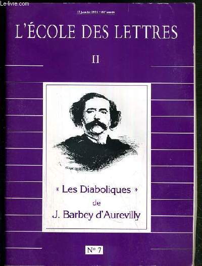 L'ECOLE DES LETTRES II - N7 - 15 JANVIER 1991 - 82e ANNEE - NUMERO SPECIAL - LES DIABOLIQUES DE J. BARBEY D'AUREVILLY - realisme et fantastique par Philippe Teissier - Je, tu, il: parole et silence dans 