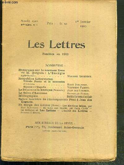 LES LETTRES - N 1 - 1er JANVIER 1920 - NOUVELLE SERIE - remarques sur le nouveau livre de M. Bergson: l' Energie spirituelle par Maurice Legendre - Respublica Litteratorum, Vilfredo Pareto et la succession d'Aristode par Rne Johannet...