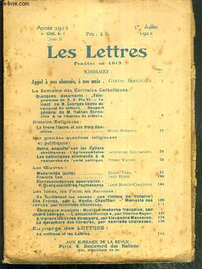 LES LETTRES - N 7 - TOME II - 1er JUILLET 1922 - 4e SERIE - la semaine des Ecrivains Catholiques: quelques documents: Telegramme de S.S. Pie XI. - le toast de M. Georges Goyau au banquet de cloture - rapport general de M. Gaetan Bernoville  la reunion.