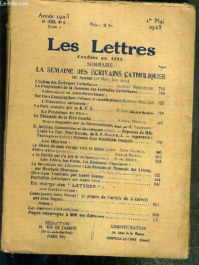 LES LETTRES - N 5 - TOME I - 1er MAI 1923 - 5e SERIE - LA SEMAINE DES ECRIVAINS CATHOLIQUES - IIIe Session (28 mai - 3 juin 1923) - le programme de la Semaine des Ecrivains Catholiques - sur trois Canonisations (laiques et republicaines)..