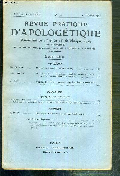 REVUE PRATIQUE D'APOLOGETIQUE - N 359 - 15 FEVRIER 1921 - une mission dans le Levant (suite) par Mgr Grente - Dieu est-il l'anneau supreme auquel le monde est toujours et necessairement suspendu ? par P.-M. Perier - Arnobe - un rheteur converti...