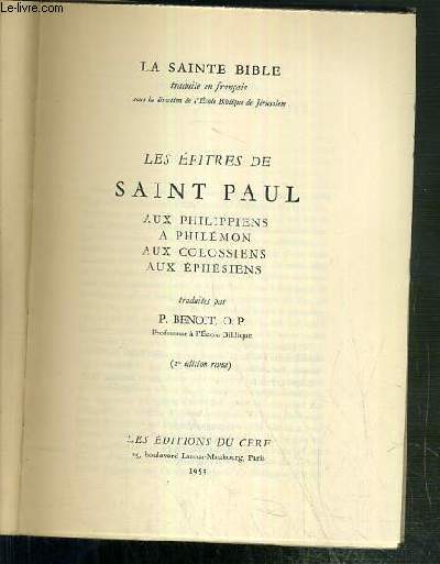 LES EPITRES DE SAINT PAUL - AUX PHILIPPIENS - A PHILEMON - AUX COLOSSIENS - AUX EPHESIENS - LA SAINTE BIBLE
